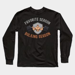 Favorite Season Bulking Season Long Sleeve T-Shirt